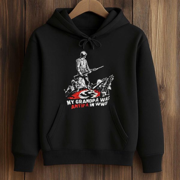 My Grandpa Was Antifa in WWII Shirt