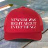 Newsom Was Right About Everything Hat