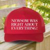 Newsom Was Right About Everything Hat