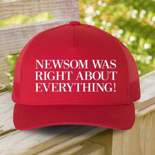 Newsom Was Right About Everything Hat