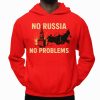 No Russia No Problems Shirt
