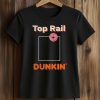 Rob Bradford Wears Top Rail Dunkin Donuts Shirt