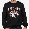 Rowdy Tellez Lets Get Rowdy Texas Shirt 4