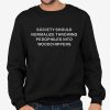 Society Should Normalize Throwing Pedophiles Into Woodchippers Shirt 3
