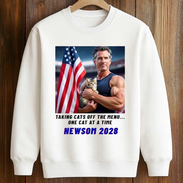 Taking Cats Off The Menu One Cat At a Time Newsom 2028 Shirt
