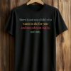 There Is Not One Child Who Wants To Die For Your 2nd Amendment Rights Shirt 1
