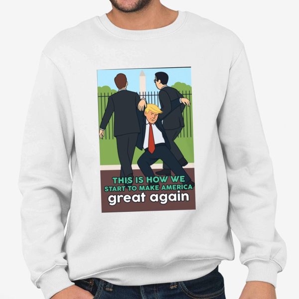 This Is How We Start To Make America Great Again T Shirt