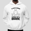 To Text is Human, To Drunk Text Is Divine Shirt