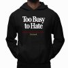 Too Busy To Hate Spending My Time Moves Outrank Shirt