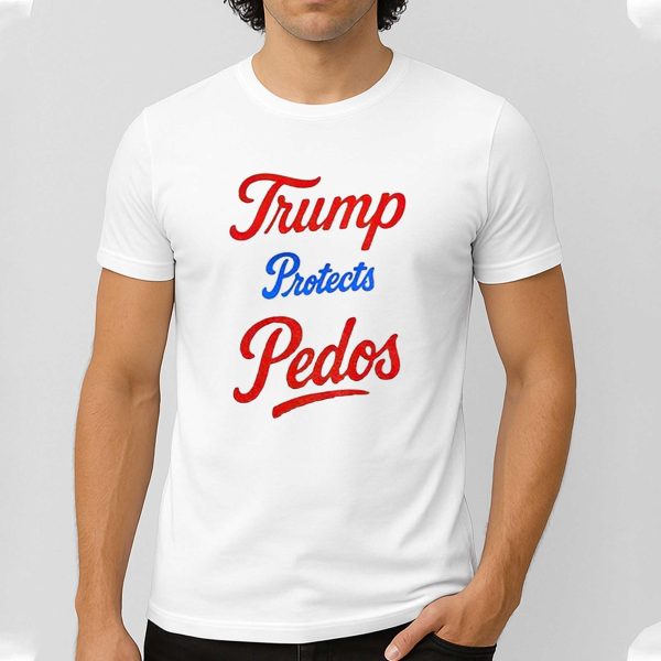 Trump Protects Pedos Shirt