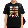 Trump Is The Enemy Of The People Shirt