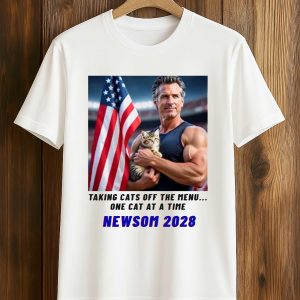 Taking Cats Off The Menu One Cat At a Time Newsom 2028 Shirt