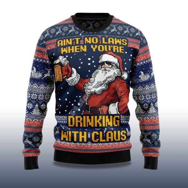 2025 Aint No Laws When Youre Drinking with Claus Ugly Christmas Sweater 2