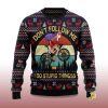 2025 Dont Follow Me I Do Stupid Things Santa Ugly Christmas Sweater 2