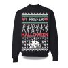 2025 I Prefer Halloween Skeleton Dance Ugly Sweater Christmas 3