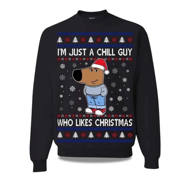 2025 Im Just A Chill Guy Who Like Christmas Ugly Sweater 1