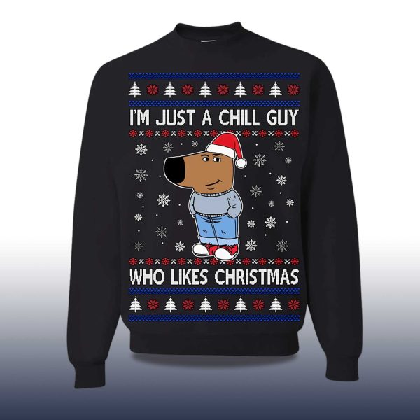 2025 Im Just A Chill Guy Who Like Christmas Ugly Sweater 2