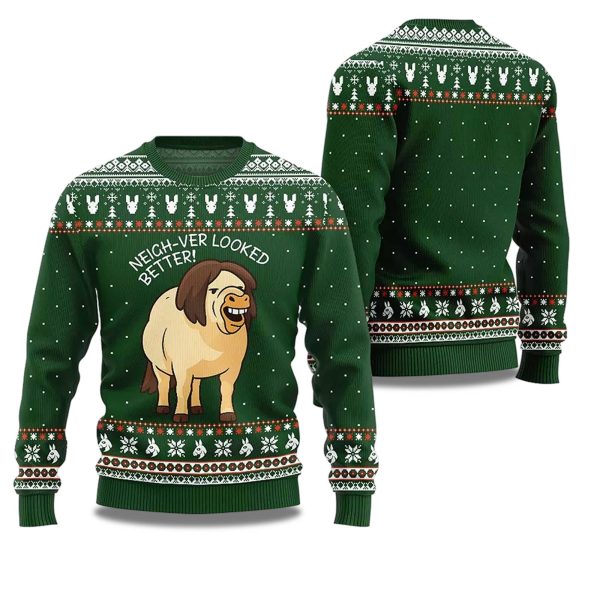 2025 Neigh Ver Looked Better Ugly Christmas Sweater 1