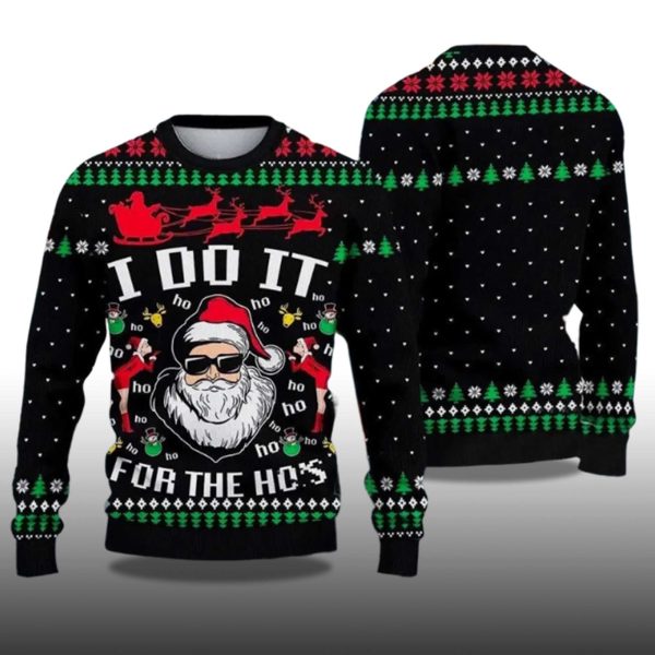 2025 Santa Claus I Do It For The Ho's Ugly Christmas Sweater 2