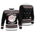 2025 Santa Claus Is Coming Ugly Christmas Sweater
