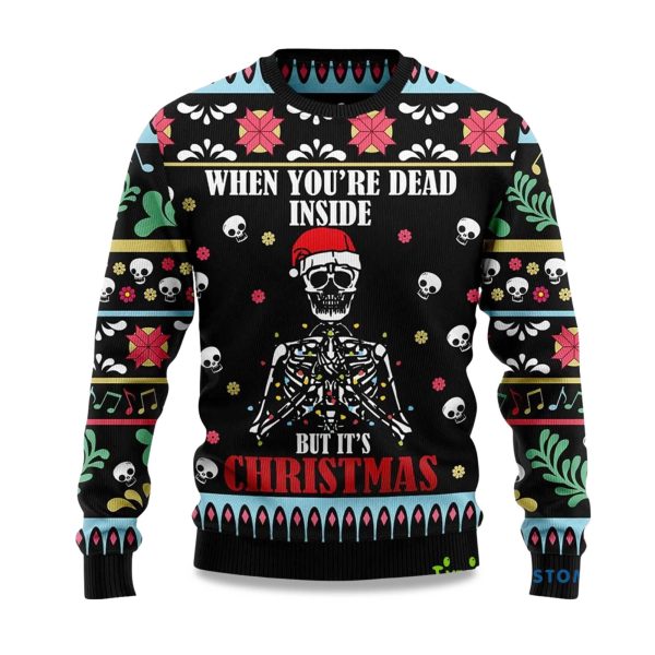 2025 When Youre Dead Inside But Its Christmas Ugly Sweater 1