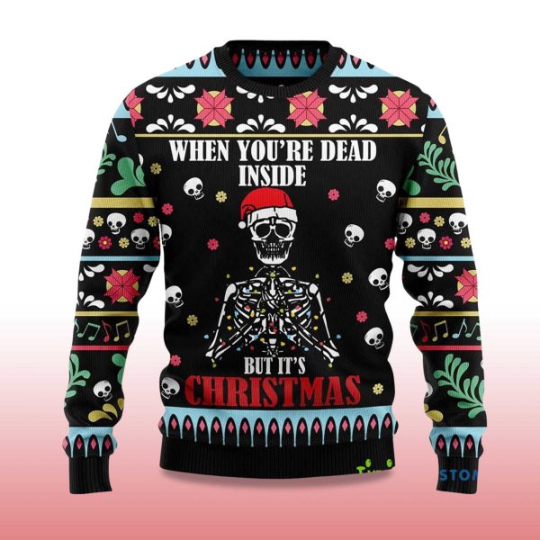 2025 When Youre Dead Inside But Its Christmas Ugly Sweater 2