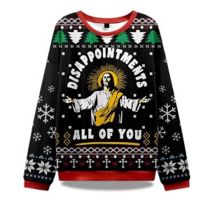2025 Disappointment All Of You Ugly Sweater 1