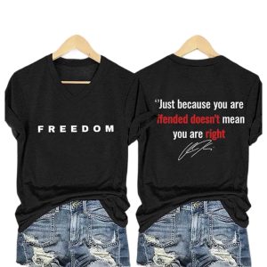 Freedom Just Because You Are Offended Doesn't Mean You Are Right Shirt