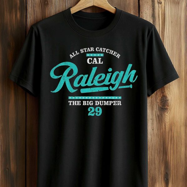 All Star Catcher Cal Raleigh The Big Dumper 29 Shirt