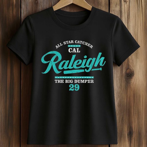 All Star Catcher Cal Raleigh The Big Dumper 29 Shirt