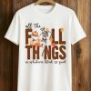 All the Fall Things or Whatever Blink 182 Said Shirt 1