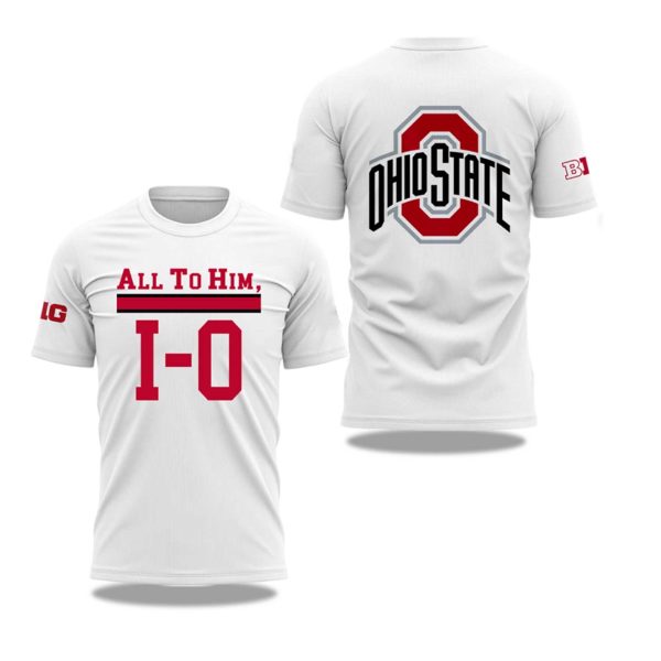 All to Him I O Ohio Buckeyes T Shirt