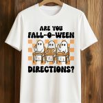 Are You Fall O Ween Directions Ghost Teacher Shirt