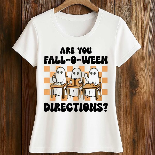 Are You Fall O Ween Directions Ghost Teacher Shirt