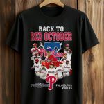 Back to Red October Postseason Philadelphia Phillies Shirt