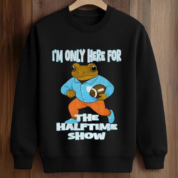Bad Bunny I’m Only Here For The Halftime Show Shirt