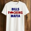 Bills Fucking Mafia Shirt 1