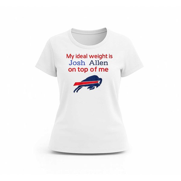 Buffalo Bills My Ideal Weight Is Josh Allen On Top Of Me T Shirt