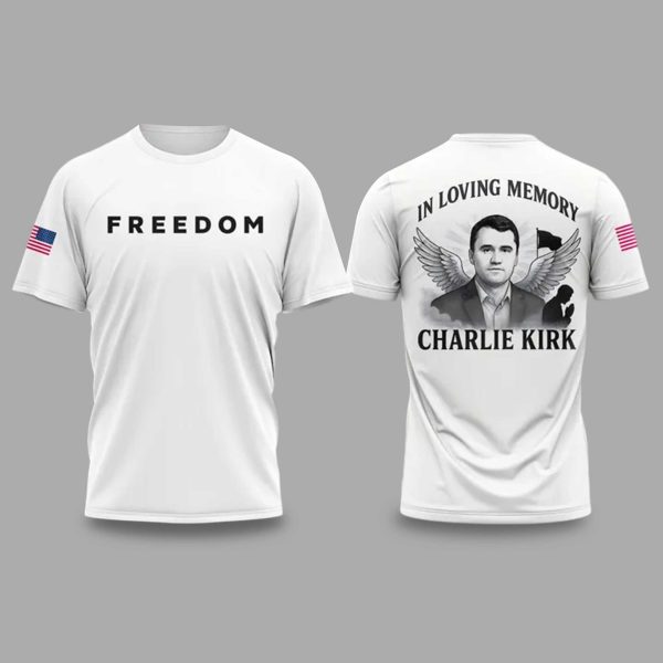 Charlie Kirk FREEDOM In Loving Memory Charlie Kirk Shirt 1
