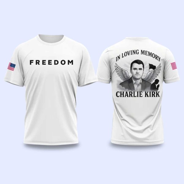 Charlie Kirk FREEDOM In Loving Memory Charlie Kirk Shirt 2