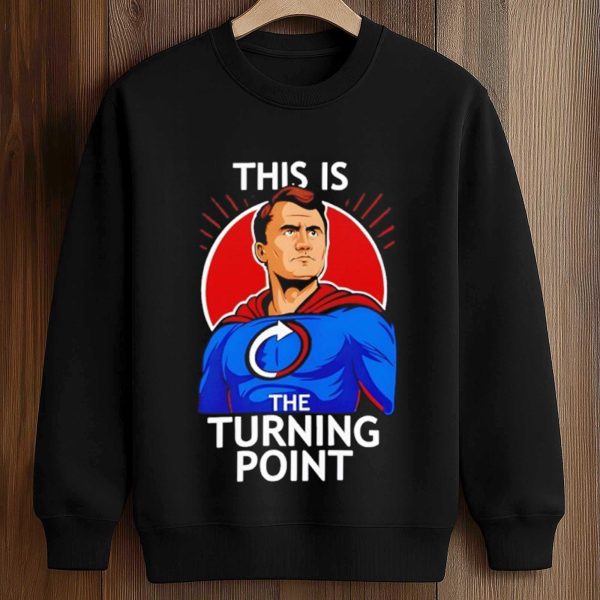 Charlie Kirk Superman This Is The Turning Point Shirt 3