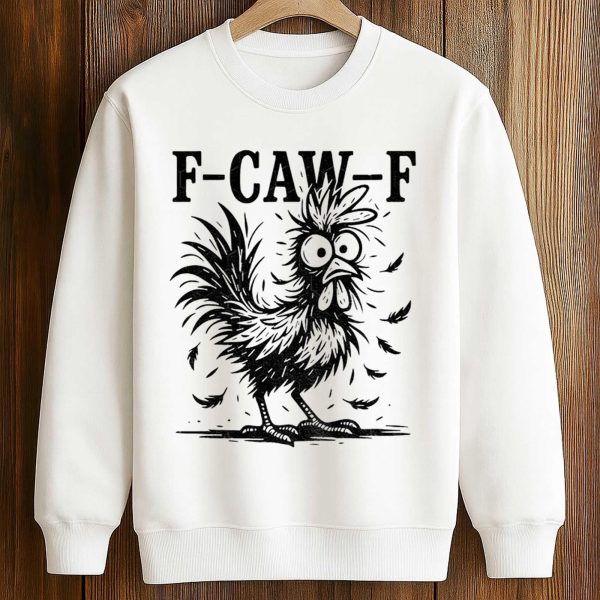 Chicken Rooster F Caw F Farm Animal Shirt 3