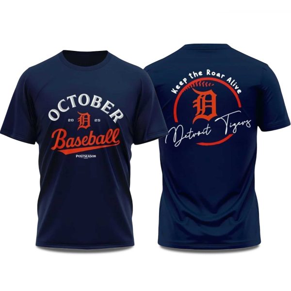 Detroit Tigers October Baseball 2025 Postseason Keep The Roar Alive Shirt