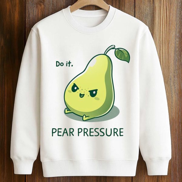 Do It Pear Pressure Shirt