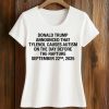 Donald Trump Announced That Tylenol Causes Autism Shirt