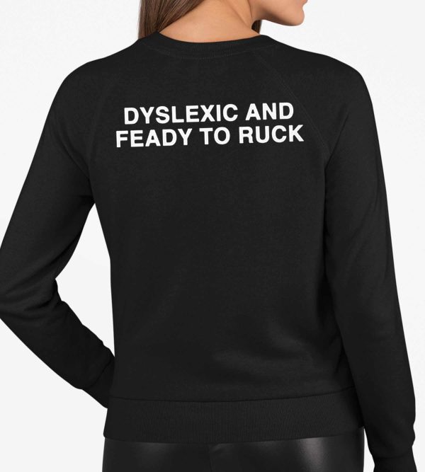 Dyslexic And Feady To Ruck Shirt