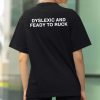 Dyslexic And Feady To Ruck Shirt