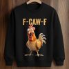 F Caw F Shirt Chicken Shirt 3