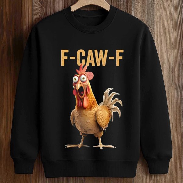 F Caw F Shirt Chicken Shirt 3