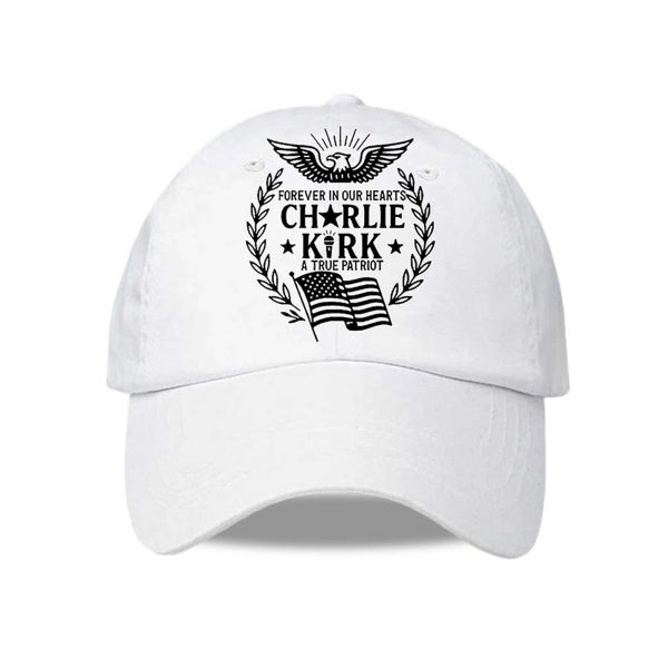 Forever In Our Hearts Charlie Kirk A True Patriot America Hat 4